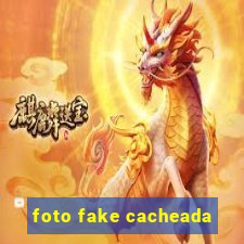 foto fake cacheada